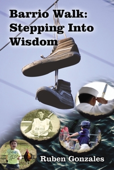 Hardcover Barrio Walk: Stepping Into Wisdom Book