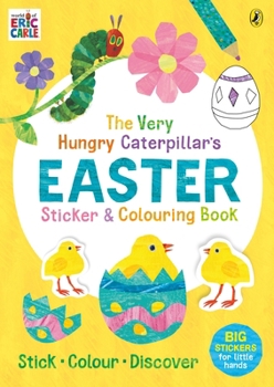 Paperback The Very Hungry Caterpillar's Easter Sticker and Colouring Book