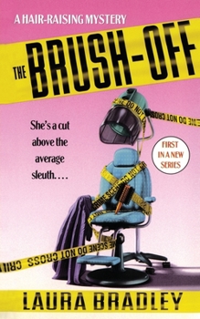 The Brush-Off: A Hair-Raising Mystery - Book #1 of the Hair-Raising