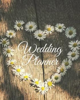 Paperback Wedding Planner: Notebook (8 x 10) - Rustic Style Country Daisies Book