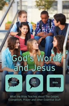 Paperback God's Word and Jesus: What the Bible Teaches about the Gospel, Evangelism, Prayer and Other Essential Stuff Book