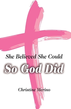 Paperback She Believed She Could, So God Did Book
