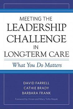 Paperback Meeting the Leadership Challenge in Long-Term Care: What You Do Matters Book
