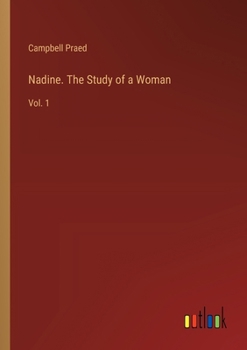 Paperback Nadine. The Study of a Woman: Vol. 1 Book