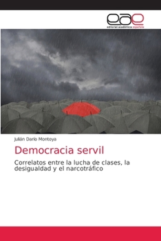 Paperback Democracia servil [Spanish] Book