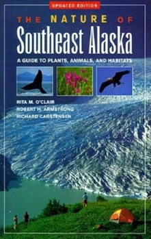 Paperback The Nature of Southeast Alaska: A Guide to Plants Anim Book