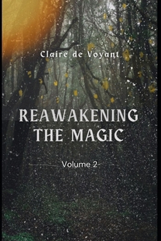 Paperback Reawakening the Magic - Volume 2: by facing the Shadows Book