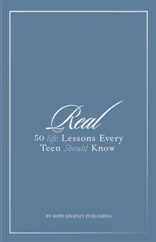 Paperback Real: 50 Life Lessons Every Teen Should Know Book
