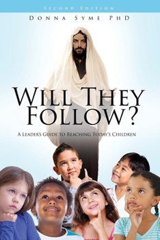 Paperback Will They Follow?: A Leader's Guide to Reaching Today's Children Book