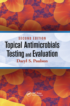 Paperback Topical Antimicrobials Testing and Evaluation Book