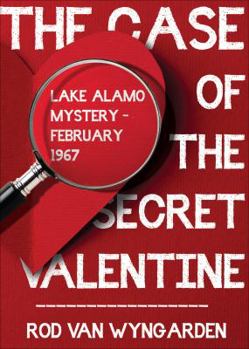 Paperback The Case of the Secret Valentine: Lake Alamo Mystery - February 1967 Book