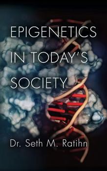 Paperback Epigenetics in Today's Society Book