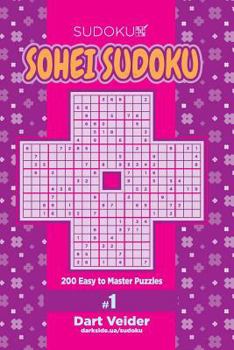 Paperback Sohei Sudoku - 200 Easy to Master Puzzles (Volume 1) Book