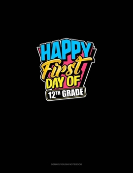 Paperback Happy First Day of 12th Grade: Genkouyoushi Notebook Book