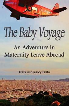 Paperback The Baby Voyage: An Adventure in Maternity Leave Abroad Book