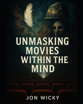 Paperback Unmasking Movies Within The Mind Book