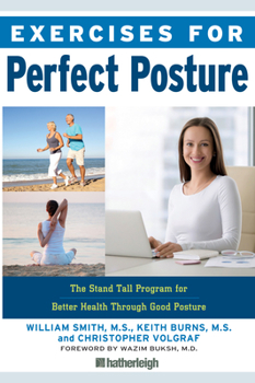 Paperback Exercises for Perfect Posture: The Stand Tall Program for Better Health Through Good Posture Book