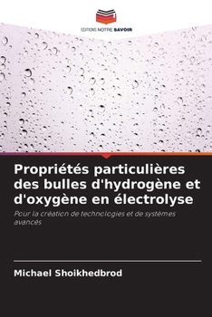 Paperback Propriétés particulières des bulles d'hydrogène et d'oxygène en électrolyse [French] Book