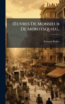 Hardcover Å'uvres De Monsieur De Montesquieu, . [French] Book