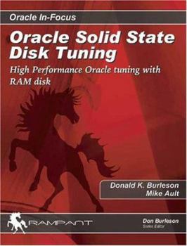 Paperback Oracle Solid State Disk Tuning: High Performance Oracle Tuning with RAM Disk Book