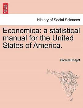 Paperback Economica: A Statistical Manual for the United States of America. Book