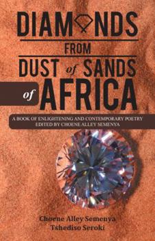 Paperback Diamonds from Dust of Sands of Africa: A Book of Enlightening and Contemporary Poetry Book