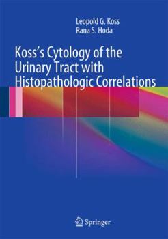 Hardcover Koss's Cytology of the Urinary Tract with Histopathologic Correlations Book