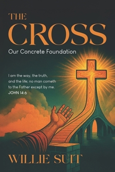 Paperback The Cross, Our Concrete Foundation Book