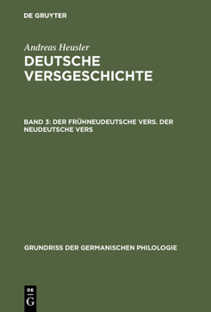 Hardcover Deutsche Versgeschichte, Band 3, Der frühneudeutsche Vers. Der neudeutsche Vers [German] Book