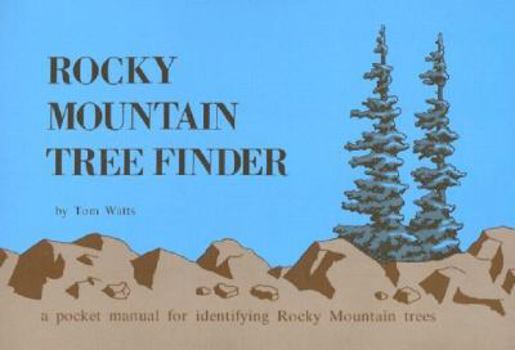 Paperback Rocky Mountain Tree Finder: A Pocket Manual for Identifying Rocky Mountain Trees Book