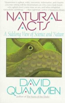 Paperback Natural Acts : A Sidelong View of Science and Nature Book