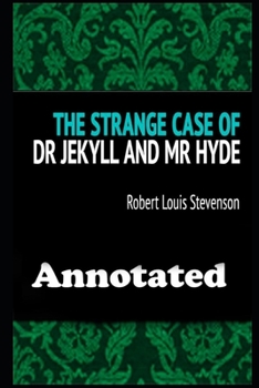 Paperback The Strange Case Of Dr. Jekyll And Mr. Hyde: Annotated "Students Guide" Book