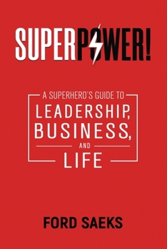 Paperback Superpower!: A Superhero's Guide to Leadership, Business, and Life Book