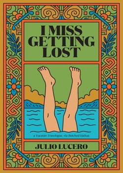 I Miss Getting Lost