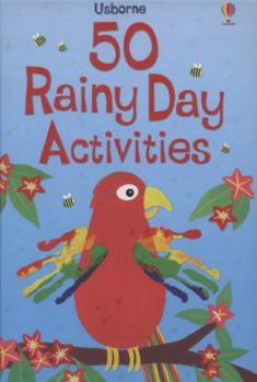 Paperback 50 Rainy Day Activities. [Written by Fiona Watt ... [Et Al.]] Book