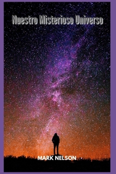 Paperback Nuestro Misterioso Universo [Spanish] Book