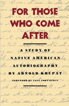 Paperback For Those Who Come After: A Study of Native American Autobiography Book