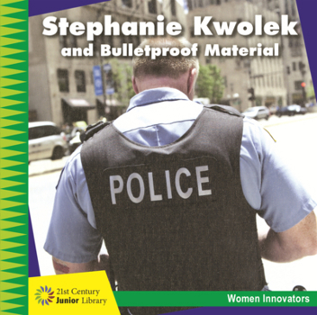 Library Binding Stephanie Kwolek and Bulletproof Material Book