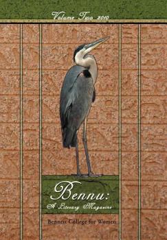 Bennu: A Literary Journal Volume Two 2010
