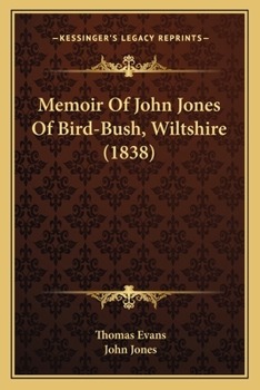 Paperback Memoir Of John Jones Of Bird-Bush, Wiltshire (1838) Book