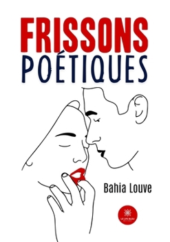 Frissons poétiques (French Edition)