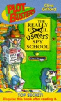 Paperback The Really Useless Spy School (Plotbuster) (Plotbusters) Book