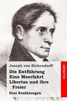 Paperback Die Entführung / Eine Meerfahrt / Libertas und ihre Freier: Drei Erzählungen [German] Book