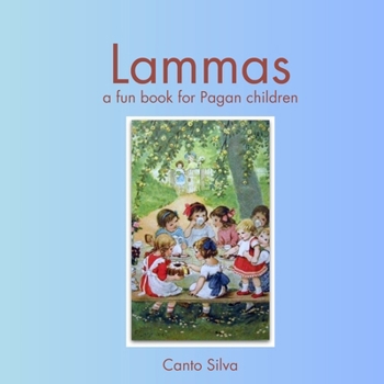 Lammas: a fun book for Pagan children (Fun Books for Pagan Children)