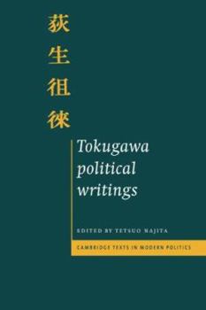 Tokugawa Political Writings - Book  of the Cambridge Texts in Modern Politics