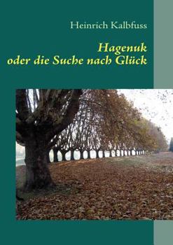 Paperback Hagenuk: oder die Suche nach Glück [German] Book
