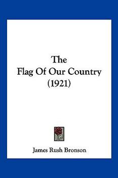 Paperback The Flag Of Our Country (1921) Book