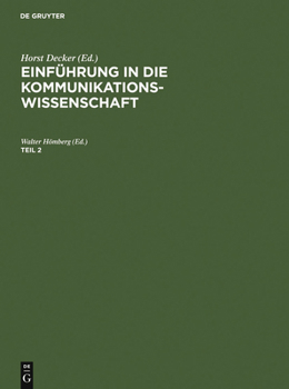 Hardcover Einführung in Die Kommunikationswissenschaft. Teil 2 [German] Book