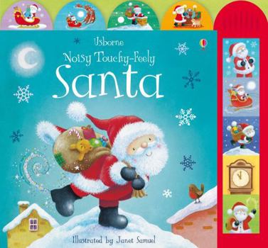 Hardcover Usborne Noisy Touchy-Feely Santa. Illustrated by Janet Samuel Book