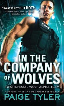 In the Company of Wolves - Book #3 of the SWAT: Special Wolf Alpha Team